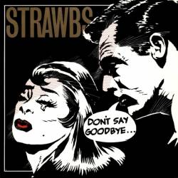 Strawbs : Don't Say Goodbye...